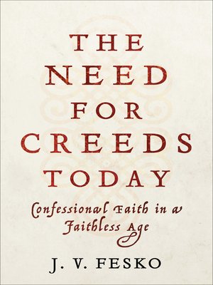 cover image of The Need for Creeds Today